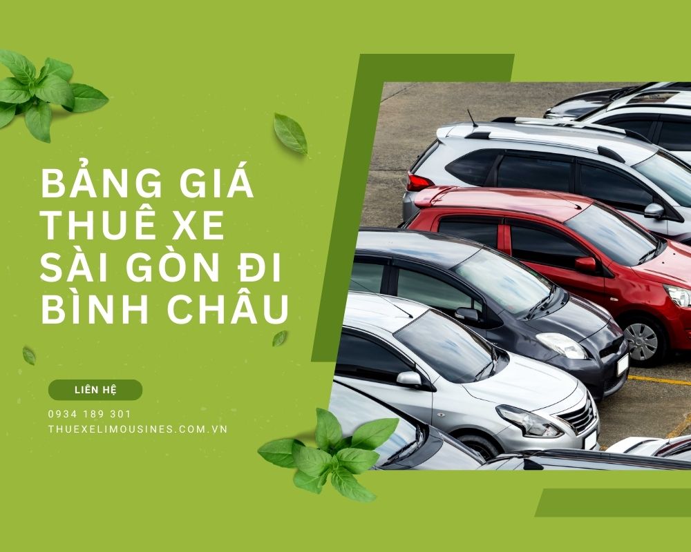 Bảng Giá Thuê Xe Sài Gòn Đi Bình Châu