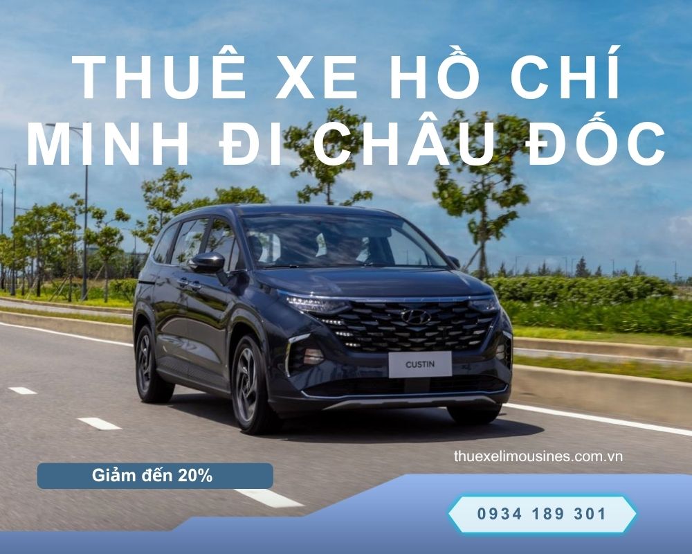 Cập Nhật Bảng Giá Thuê Xe Hồ Chí Minh Đi Châu Đốc Mới Nhất 2025