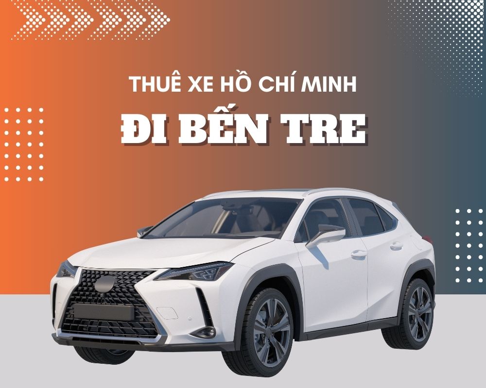Thuê Xe Hồ Chí Minh Đi Bến Tre