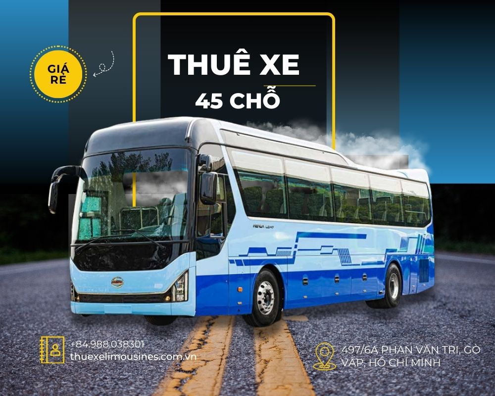 Bảng Giá Thuê Xe 45 Chỗ Hồ Chí Minh Giá Rẻ 2024