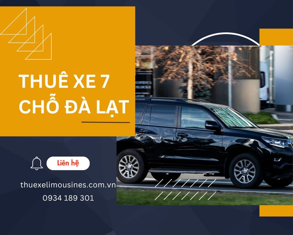 Bảng Giá Thuê Xe 7 Chỗ Đà Lạt Cập Nhật Mới Nhất