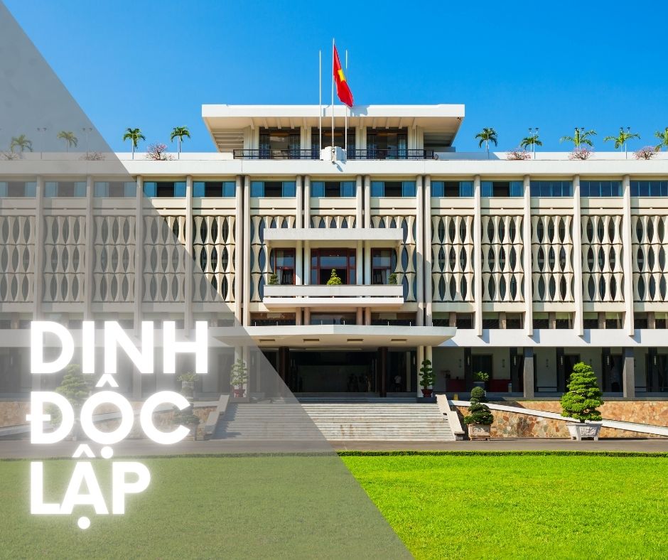 Tất Tần Tật Về Dinh Độc Lập Giá Vé, Lịch Sử, Kiến Trúc