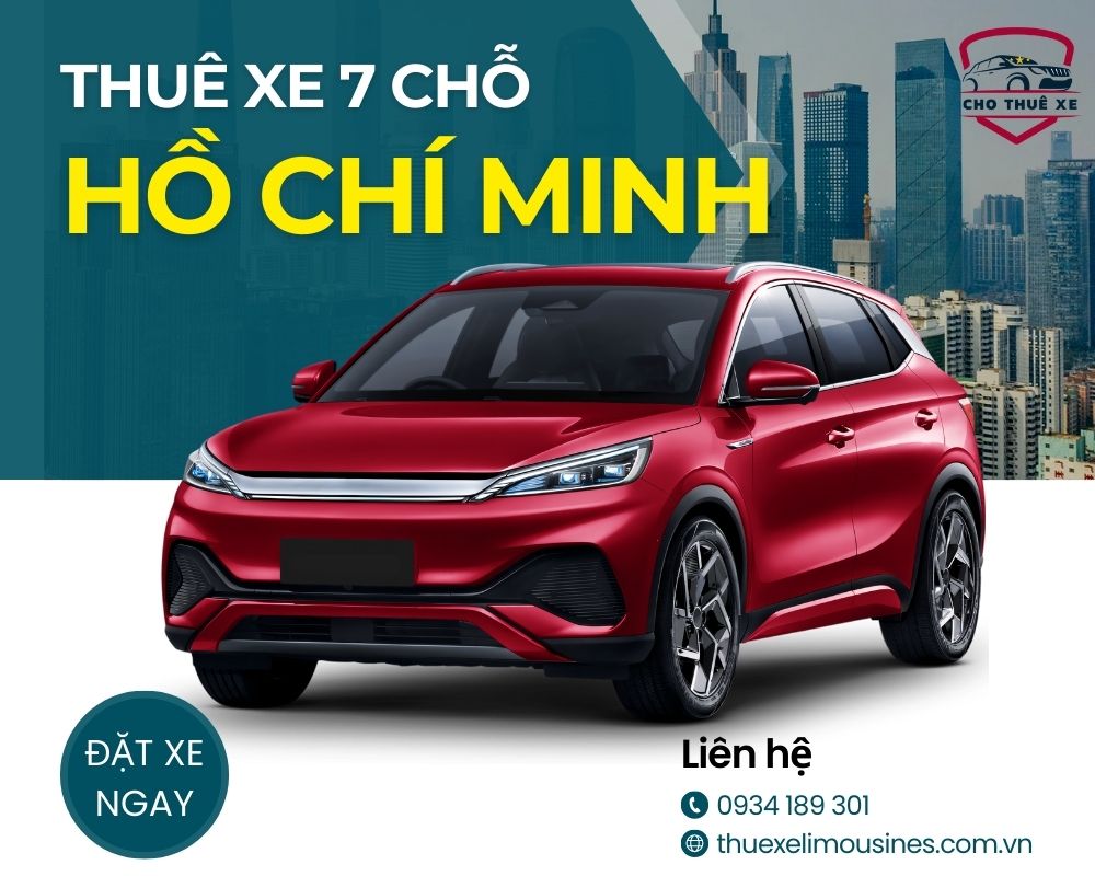 Thuê Xe 7 Chỗ Hồ Chí Minh Giá Rẻ, Uy Tín 2024