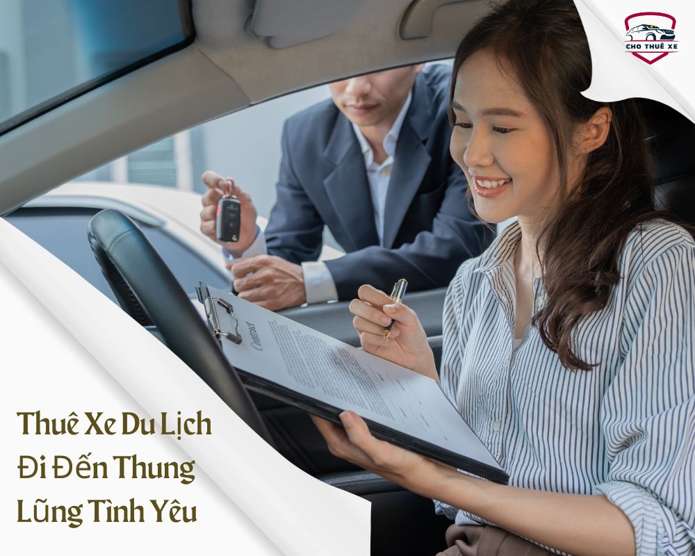 Thuê Xe Du Lịch Đi Đến Thung Lũng Tình Yêu