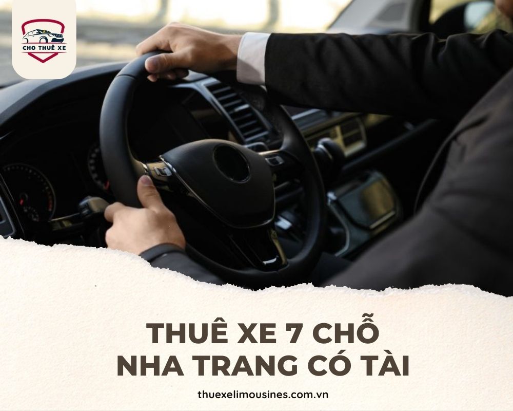 Hình thức thuê xe 7 chỗ Nha Trang có tài