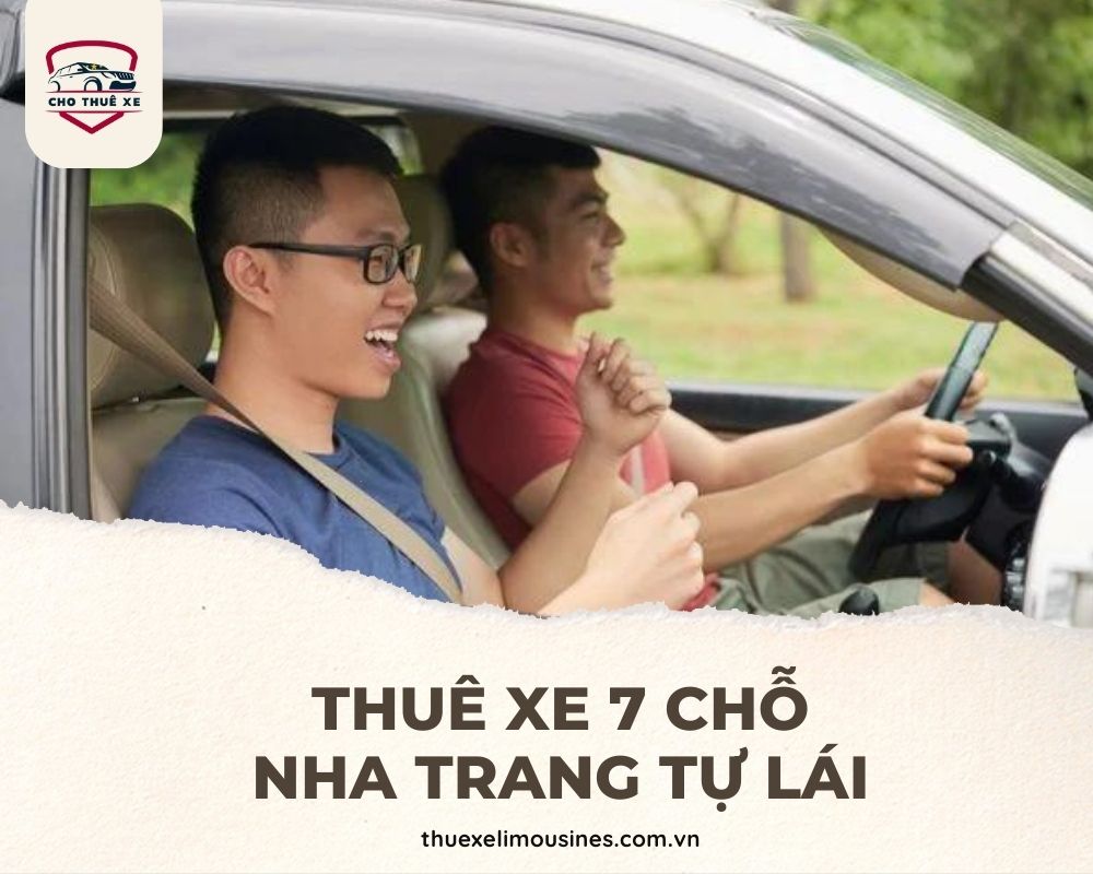 Hình thức thuê xe 7 chỗ không tài xế Nha Trang