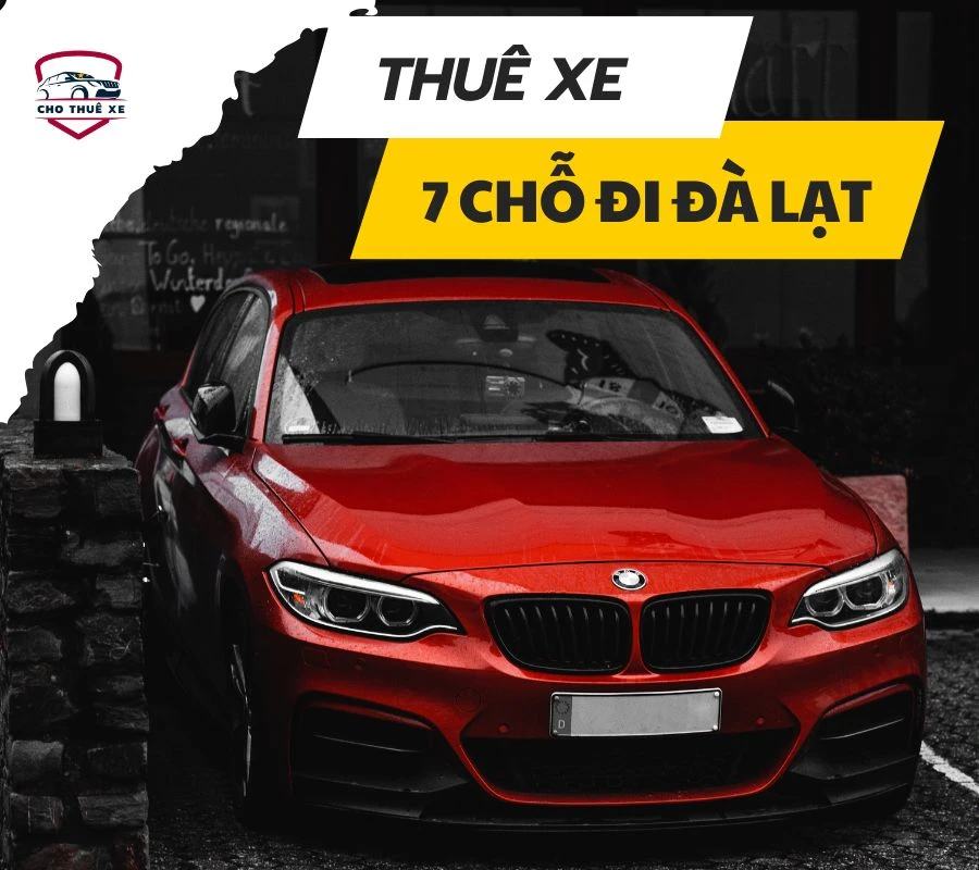 [Bảng Giá] Thuê xe 7 chỗ đi Đà Lạt 3 ngày 2 đêm