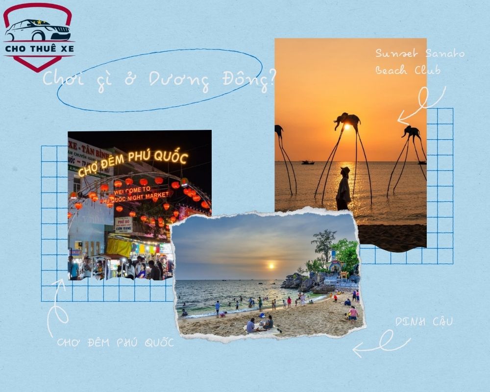 Khu vực chính Phú Quốc là Dương Đông với nhiều điểm tham quan thú vị
