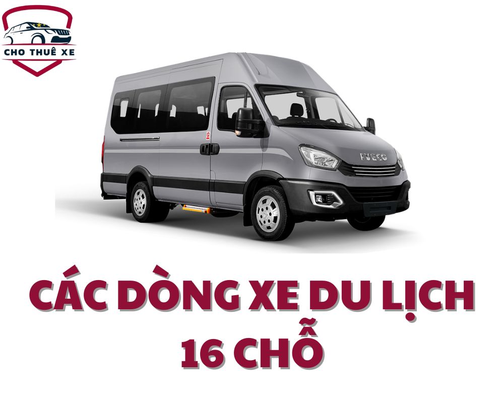 Các dòng xe du lịch 16 chỗ