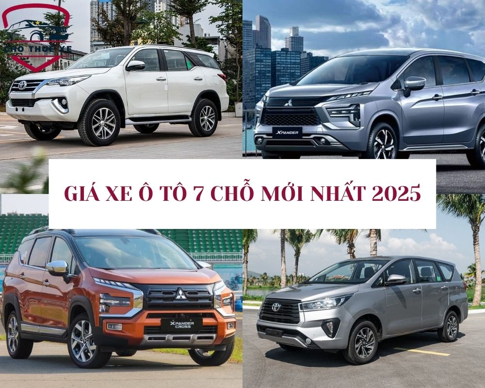 Cập nhật các phân khúc giá xe ô tô 7 chỗ mới nhất 2025