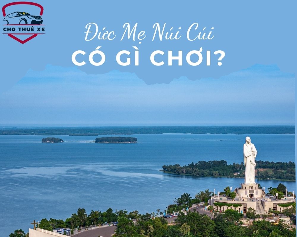 Đức Mẹ Núi Cúi có gì chơi là điều khiến nhiều du khách tò mò