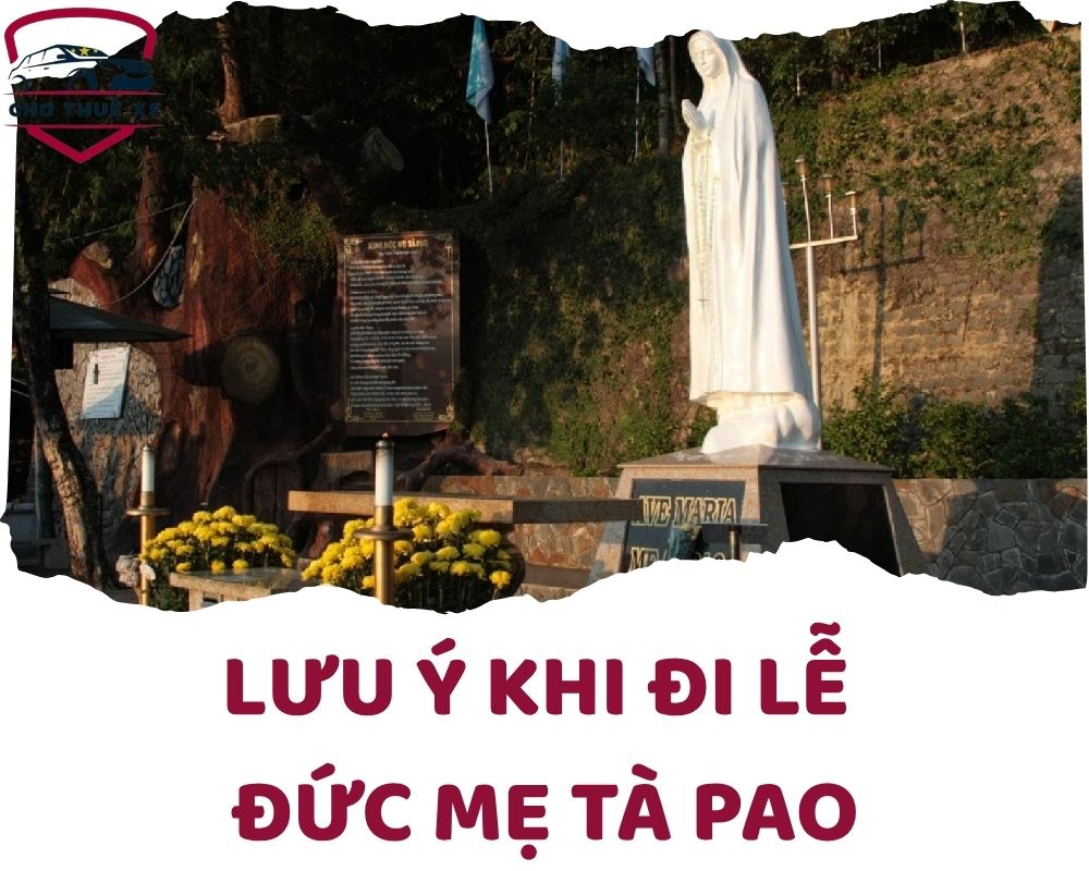 Một vài lưu ý khi đi lễ Đức Mẹ Tà Pao